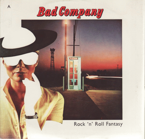 Bad Company : Rock 'n' Roll Fantasy